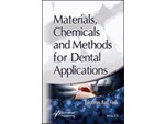 Materials, Chemicals and Methods for Dental Applications: Materials and Methods
