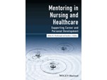 Mentoring in Nursing and Healthcare - Supportingcareer and personal development